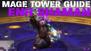 Enhancement Shaman Mage Tower Challenge Guide