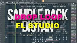 FREE SAMPLE LOOP DROPS DISTAN FL STUDIO MOBILE/FLSTUDIO PC