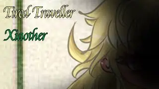 |Tired Traveller| Xiaother ~ XiaoAe