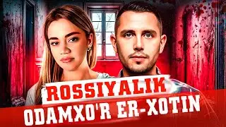 ROSSIYADAGI DAHSHATLI SIR YOXUD ODAMXO'R ER XOTINLAR