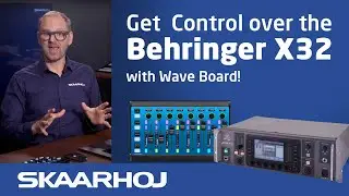 Control Behringer X32 with SKAARHOJ Wave Board & Color Fly!