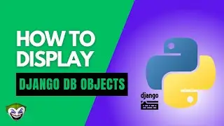 How To Show & Display Django Database Objects On HTML Page | Django Task Manager App