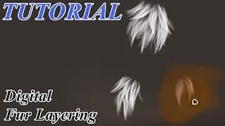 Fur Layering Tutorial (Digital)