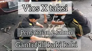 26. Ganti Semua Kaki kaki bunyi gluduk gluduk sudah 2 tahun Mobil Vios Limo Ex Blue Bird Gen2 2012