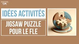 Classe en puzzle, activité Jigsaw Puzzle : quelques idées pour mettre en pratique en classe de FLE !