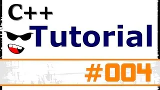 C++ TUTORIAL #004 - Die Idee hinter Variablen