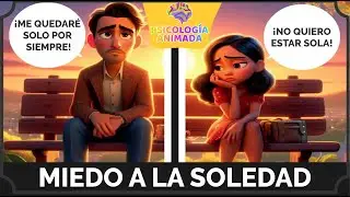 ¿MIEDO A LA SOLEDAD?