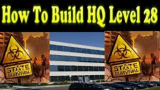 How To Upgrade Headquarters To HQ LvL 28 In State Of Survival—Full State Of Survival Guide