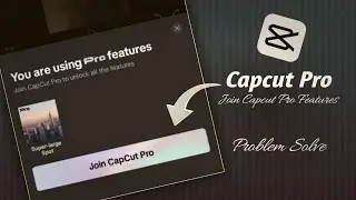 You are using pro features | Join Capcut Pro | Export Problem