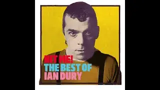 Hit me with your rhythm stick -Ian Dury
