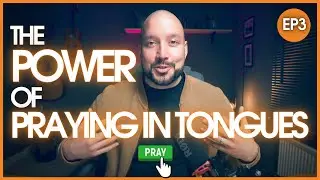 Praying In Tongues Part 3 | Tongues of Fire | 2022