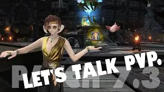 Patch 7.3 changed FFXIV PvP drastically. Let's talk about it.