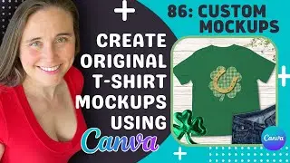 Create Custom Mockups For Print On Demand Using Canva: Make More Etsy Sales With Quality Mockups