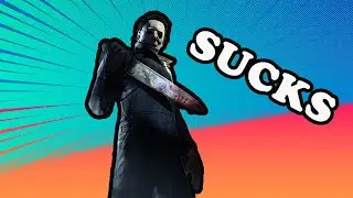 Why Myers Is The Worst Killer In Dead By Daylight