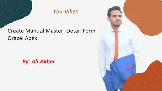 How to Create Master Detail Form Manual   In Oracle Apex | Oracle Apex Tutorial Lecture 34