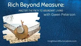 Rich Beyond Measure Masterclass: Master the Path to Abundant Living