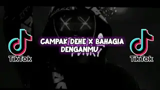 Dj Viral!! Campak Dehe X Bahagia denganmu (Tening Manengkey) Bangers Fvnky