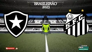 BOTAFOGO x SANTOS | Campeonato Brasileiro 2023 (RODADA 35) | PES 2021 Gogosz Patch v3.3