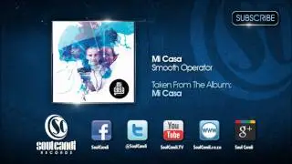 MI CASA - Smooth Operator