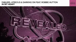 Fablers, ATREOUS & Darking On feat. Robbie Hutton - In My Heart [OFFICIAL VIDEO]