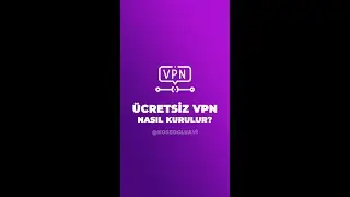 Ücretsiz VPN nasıl kurulur? 