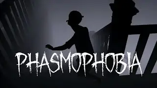 Призрак резкий как удар серпом... Фазмофобия с друзьями #78 | PHASMOPHOBIA