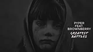 Pyper Feat. Brownberry - Greatest Battles (2006)
