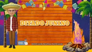 🤠✍ATIVIDADE DITADO JUNINO !