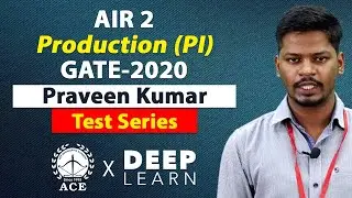 Mr. Praveen Kumar, GATE2020 All India 2nd Ranker in Production Engineering (PI)| ACE DeepLearn