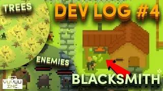 New Trees, Enemies and Blacksmith villager | Dev Log #4
