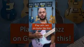 Play Latin Jazz on Guitar like this!  
