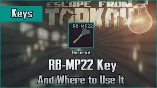 RB-MP22 Key and Use Location - Reserve - Escape from Tarkov Key Guide EFT