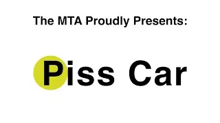 MTA PSA - The Piss Car