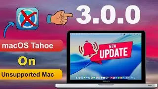 Install macOS Tahoe on Unsupported Mac | OpenCore 3.0.0 Status Update – 31 August 2025