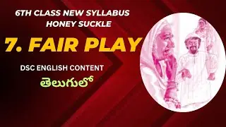 AP DSC TET - SGT - SA ENGLISH - AP 6th Class NEW textbook HONEY SUCKLE - 7  Fair Play analysis
