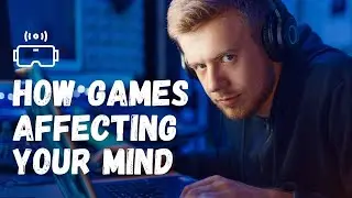 How Video Games Affect Your Brain | Video Games Impact on Mental Health | Positive | Negative