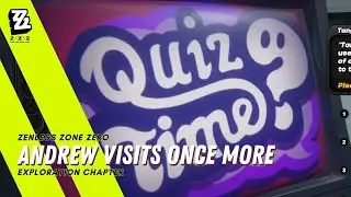 Exploration Andrew Visits Once More - Zenless Zone Zero Walkthrough