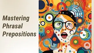 Understanding and Identifying Phrasal Prepositions in Sentences