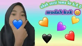 Cara Ganti Versi Thema 7.0.0 Ke Versi 6.4.0 🌚
