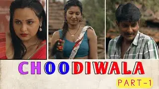 Choodiwala | Choodiwala Part1 | Choodiwala Ullu web series | Choodiwala Ullu Review | Ullu Originals