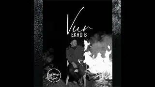 Ekho B - Vur (Official Audio)
