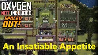 Oxygen Not Included ep44 - Feeding the Beast Within [Spaced Out DLC]