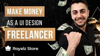 MAKE MONEY AS UI DESIGN FREELANCER IN 2021 | UI Masterclass EP 02