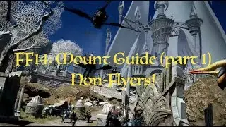 FFXIV: Mount Guide (Part 1)
