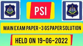 PSI main exam paper-3 gs paper solution || 19-06-2022