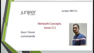 Juniper Basic Configuration | Troubleshooting Overview