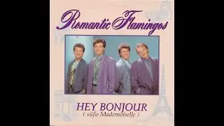Hey Bonjour Süße Mademoiselle  -   Nanno & Die Romantic Flamingos 1991