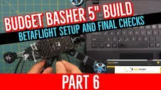 Budget Basher Build -PART 6- BetaFlight Setup [COMPLETE BEGINNER BUILD GUIDE 5