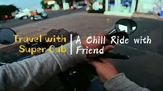 A chill ride with friend to the beach - Honda Super Cub C125