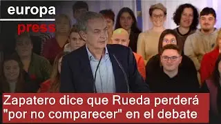 Zapatero dice que Rueda perderá 